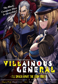 I Suddenly Found Myself as the Villainous General in a hack-and-slash Game~ I’ll Smash Apart the Doom Route~